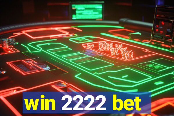 win 2222 bet